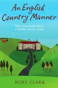 Download An English Country Manner: More true stories from a Suffolk country estate pdf, epub, ebook