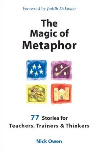 Download The Magic of Metaphor: 77 stories for teachers, trainers and thinkers pdf, epub, ebook