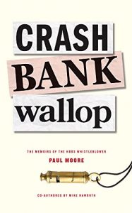 Download Crash Bank Wallop: The Memoirs of the HBOS Whistleblower pdf, epub, ebook