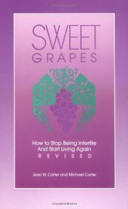 Download Sweet Grapes: How to Stop Being Infertile and Start Living Again pdf, epub, ebook