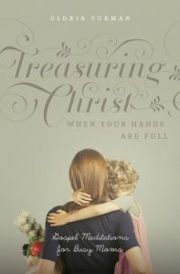 Download Treasuring Christ When Your Hands Are Full: Gospel Meditations for Busy Moms pdf, epub, ebook