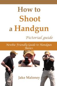 Download How to Shoot a Handgun: Step-by-Step Pictorial Guide for Beginners pdf, epub, ebook