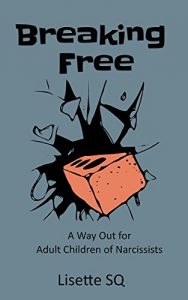 Download Breaking Free: A Way Out for Adult Children of Narcissists pdf, epub, ebook