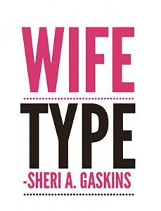 Download Wife Type: Her take on real love and healthy relationships pdf, epub, ebook