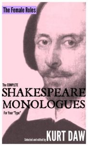 Download The Complete Shakespeare Monologues for Your “Type: The Female Roles (Shakespeare Monologues for Your “Type” Book 16) pdf, epub, ebook