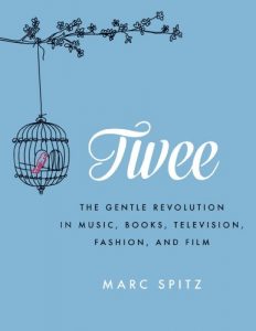 Download Twee: The Gentle Revolution in Music, Books, Television, Fashion, and Film pdf, epub, ebook