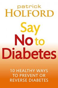Download Say No To Diabetes: 10 Secrets to Preventing and Reversing Diabetes pdf, epub, ebook
