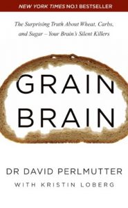 Download Grain Brain: The Surprising Truth about Wheat, Carbs, and Sugar – Your Brain’s Silent Killers pdf, epub, ebook