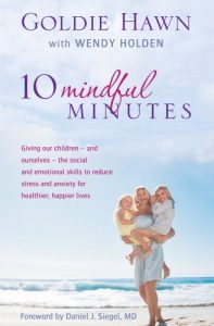 Download 10 Mindful Minutes: Giving our children – and ourselves – the skills to reduce stress and anxiety for healthier, happier lives pdf, epub, ebook