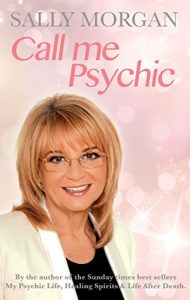 Download Call Me Psychic: By the author of the Sunday times best sellers – My Psychic Life, Healing Spirits & Life After Death pdf, epub, ebook