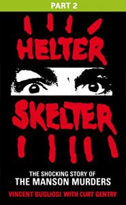 Download Helter Skelter: Part Two of the Shocking Manson Murders pdf, epub, ebook