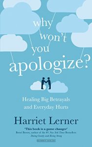 Download Why Won’t You Apologize?: Healing Big Betrayals and Everyday Hurts pdf, epub, ebook