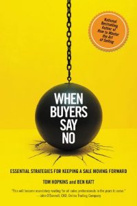 Download When Buyers Say No: Essential Strategies for Keeping a Sale Moving Forward pdf, epub, ebook