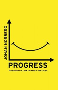 Download Progress: Ten Reasons to Look Forward to the Future pdf, epub, ebook