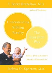 Download Understanding Sibling Rivalry – The Brazelton Way pdf, epub, ebook