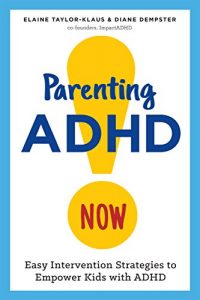 Download Parenting ADHD Now!: Easy Intervention Strategies to Empower Kids with ADHD pdf, epub, ebook