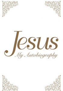 Download Jesus: My Autobiography pdf, epub, ebook