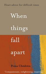 Download When Things Fall Apart: Heart Advice for Difficult Times pdf, epub, ebook