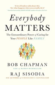 Download Everybody Matters: The Extraordinary Power of Caring for Your People Like Family pdf, epub, ebook