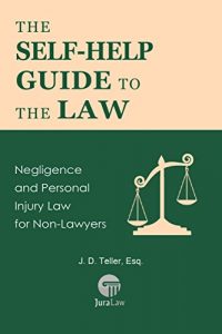 Download The Self-Help Guide to the Law: Negligence and Personal Injury Law for Non-Lawyers (Guide for Non-Lawyers Book 6) pdf, epub, ebook