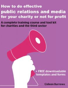 Download How to do effective public relations and media for your charity or not for profit pdf, epub, ebook