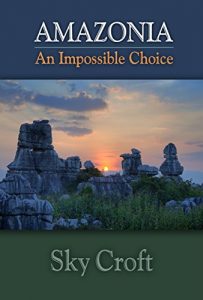 Download Amazonia: An Impossible Choice pdf, epub, ebook