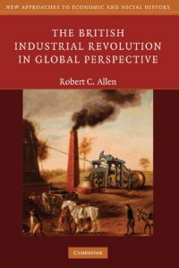 Download The British Industrial Revolution in Global Perspective (New Approaches to Economic and Social History) pdf, epub, ebook