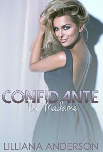 Download Confidante: The Madame (Confidante Trilogy Book 3) pdf, epub, ebook