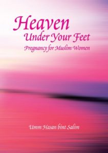 Download Heaven Under Your Feet: Pregnancy for Muslim Women pdf, epub, ebook