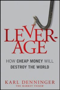 Download Leverage: How Cheap Money Will Destroy the World pdf, epub, ebook