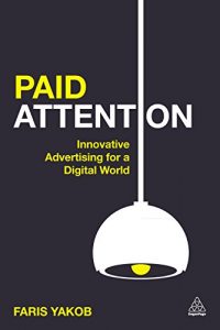 Download Paid Attention: Innovative Advertising for a Digital World pdf, epub, ebook