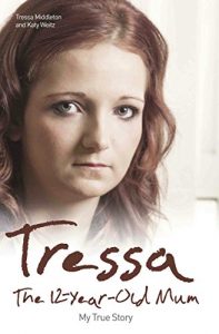 Download Tressa – The 12-Year-Old Mum: My True Story pdf, epub, ebook