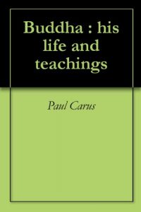 Download Buddha : his life and teachings pdf, epub, ebook