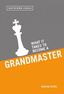 Download What it Takes to Become a Grandmaster (Batsfor Chess) pdf, epub, ebook