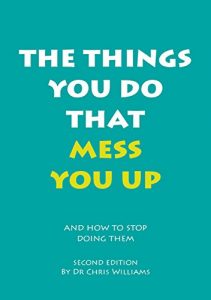 Download The things you do that mess you up: Second Edition (Living Life to the Full Book 6) pdf, epub, ebook