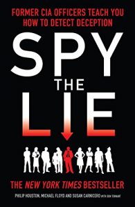 Download Spy the Lie: How to spot deception the CIA way pdf, epub, ebook