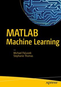 Download MATLAB Machine Learning pdf, epub, ebook