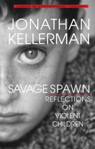 Download Savage Spawn: Reflections on Violent Children (Library of Contemporary Thought) pdf, epub, ebook