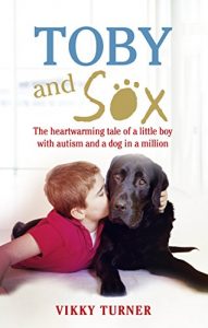 Download Toby and Sox: The heartwarming tale of a little boy with autism and a dog in a million pdf, epub, ebook