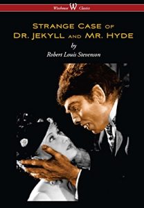 Download Strange Case of Dr. Jekyll and Mr. Hyde (Wisehouse Classics Edition) pdf, epub, ebook