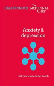 Download Anxiety and Depression: Eat Your Way To Better Health pdf, epub, ebook