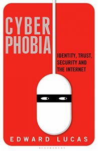 Download Cyberphobia: Identity, Trust, Security and the Internet pdf, epub, ebook