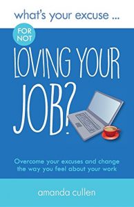 Download What’s Your Excuse for not Loving Your Job? (What’s Your Excuse?) pdf, epub, ebook