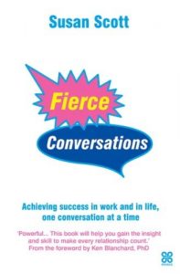 Download Fierce Conversations: Achieving success in work and in life, one conversation at a time pdf, epub, ebook