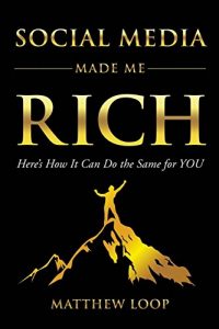 Download Social Media Made Me Rich: Here’s How it Can do the Same for You pdf, epub, ebook