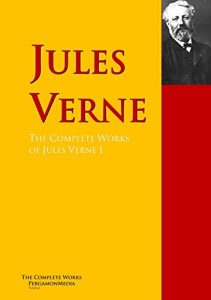 Download The Collected Works of Jules Verne: The Complete Works PergamonMedia (Highlights of World Literature) pdf, epub, ebook