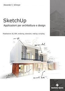 Download SketchUp: Applicazioni per architettura e design (Italian Edition) pdf, epub, ebook