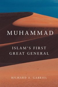 Download Muhammad: Islam’s First Great General (Campaigns and Commanders Series) pdf, epub, ebook