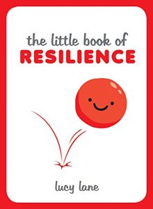 Download The Little Book of Resilience pdf, epub, ebook