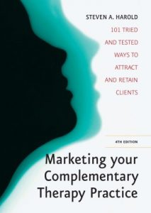 Download Marketing Your Complementary Therapy Business 4th Edition: 101 Tried and Tested Ways to Attract and Retain Clients pdf, epub, ebook